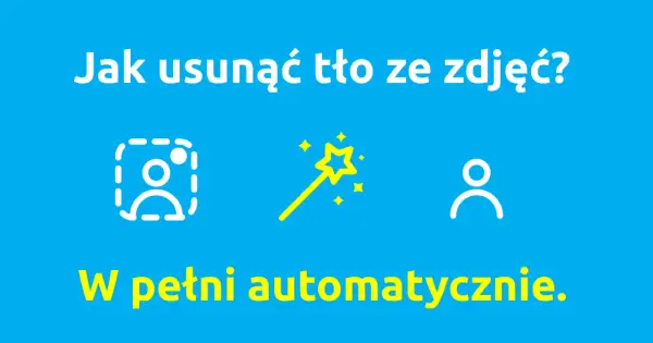 Jak usunąć tło ze zdjęcia? Magiczny program do usuwania tła działa w pełni automatycznie.